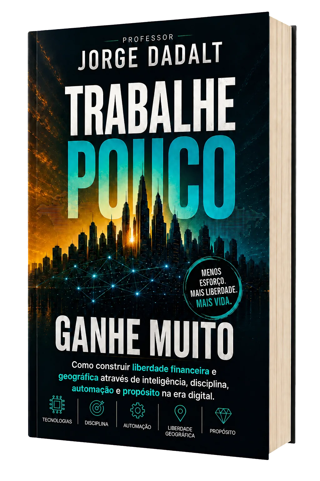 Livro físico Trabalhe Pouco, Ganhe Muito